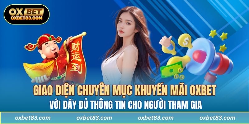 Giao diện chuyên mục khuyến mãi OXBET với đầy đủ thông tin cho người tham gia
