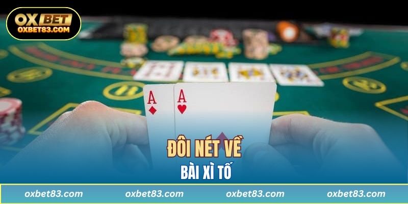 Đôi nét về bài Xì Tố